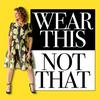 undefined Wear This Not That