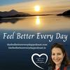 undefined The Feel Better Every Day Podcast
