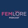 undefined Femlore Podcast (formally Feminist Folklore)