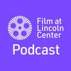 undefined Film at Lincoln Center Podcast