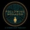 undefined Following Nohadon: A Stormlight Podcast
