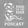 undefined Food On The Edge Podcast
