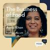 undefined The Business of Food - with Asma Khan