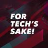 undefined For Tech’s Sake