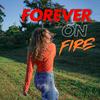 undefined Forever on Fire