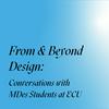 undefined From and Beyond Design: Conversations with Master of Design Students at Emily Carr University, 2024