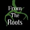 undefined From the Roots