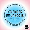 undefined Gender Euphoria