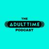 undefined The ADULT TIME Podcast