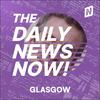 undefined Glasgow News Today | 2 Min News | The Daily News Now!