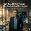 undefined GLP-1 and Inflammation — The Anti-Aging Connection