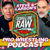 undefined Going In Raw: A Pro Wrestling Podcast