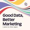 undefined Good Data, Better Marketing