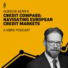 undefined Gordon Kerr's Credit Compass: Navigating European Credit Markets