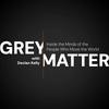 undefined Grey Matter with Declan Kelly: Inside the Minds of the People Who Move the World