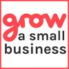 undefined Grow A Small Business Podcast