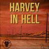 undefined Harvey in Hell