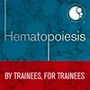 undefined Hematopoiesis: An ASH Trainee Council Production