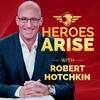 undefined Heroes Arise with Robert Hotchkin
