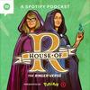 undefined House of R