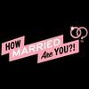undefined How Married Are You?