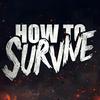 undefined How To Survive
