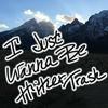 undefined I Just Wanna Be Hiker Trash (Thru-hikers, Backpackers, and Outdoor Adventurers)