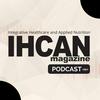 undefined IHCAN magazine Podcast