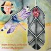 undefined Indigenous Wisdom with Julia Carmen