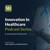 undefined Innovation in Healthcare Podcast