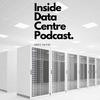 undefined Inside Data Centre Podcast