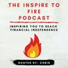 undefined Inspire To FIRE Podcast (Financial Independence Retire Early)