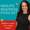 undefined Midlife Madness Podcast
