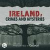 undefined Ireland Crimes and Mysteries