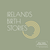undefined Ireland's Birth Stories