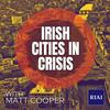 undefined Irish Cities in Crisis