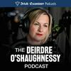 undefined The Deirdre O'Shaughnessy Podcast