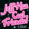 undefined Jeff Has Cool Friends