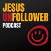 undefined Jesus Unfollower