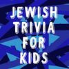undefined Jewish Trivia for Kids