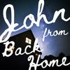 undefined John From Back Home