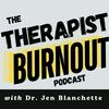 undefined Therapist Burnout Podcast: Mental Health, Business, and Career Tips for Therapists, Counselors, & Psychologists