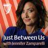 undefined Just Between Us with Jennifer Zamparelli