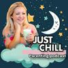 undefined Just Chill Parenting Podcast