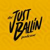 undefined JustBallin Podcast