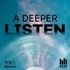 undefined A Deeper Listen