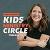 undefined Kids Ministry Circle Podcast
