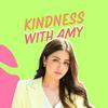 undefined Kindness with Amy