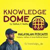 undefined Knowledge Dome Malayalam Podcasts