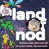 undefined Land of Nod | Kid's stories